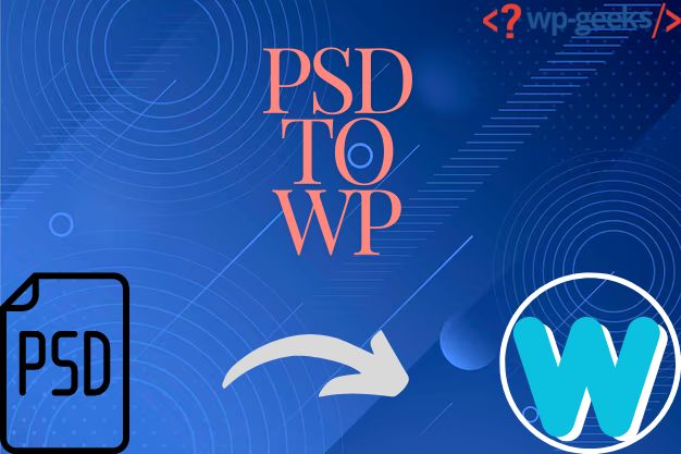 Effortless Transformation: Psd To Wp Conversion Services